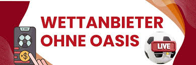 Wettanbieter ohne OASIS - Die besten Portale für Sportwetten