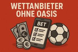 Wettanbieter ohne OASIS - Die besten Portale für Sportwetten