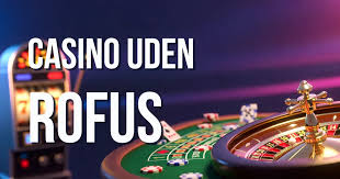 Spil Ansvarligt Udforsk Casinos Uden Rufus