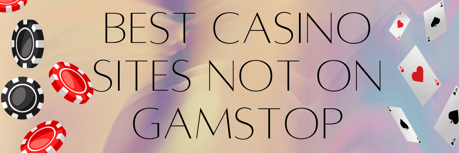 Discover Casino Sites Not on Gamstop 1708093316