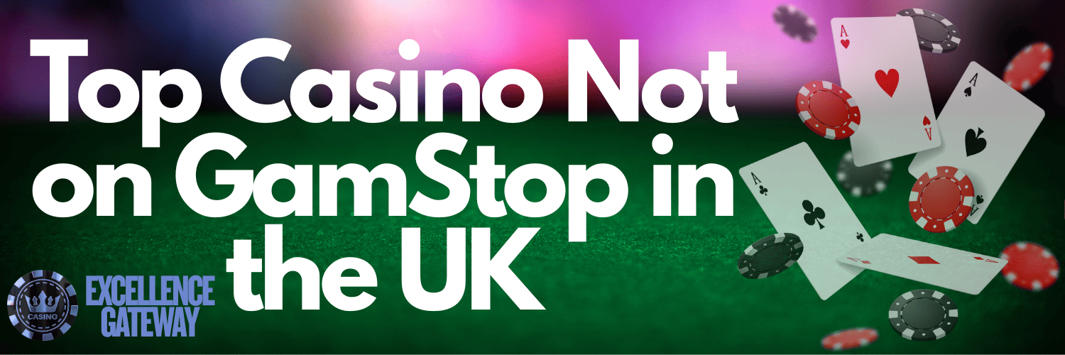Exploring Casinos Not on Gamstop UK - A Hidden Gambling Treasure