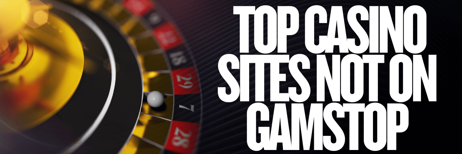 Top Casino Sites Not on Gamstop A Comprehensive Guide 1807224738